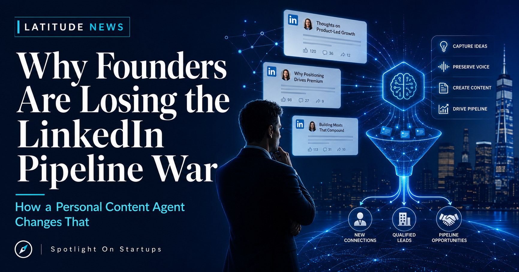 Latitude News: Why Founders Are Losing the LinkedIn Pipeline War — and How a Personal Content Agent Changes That